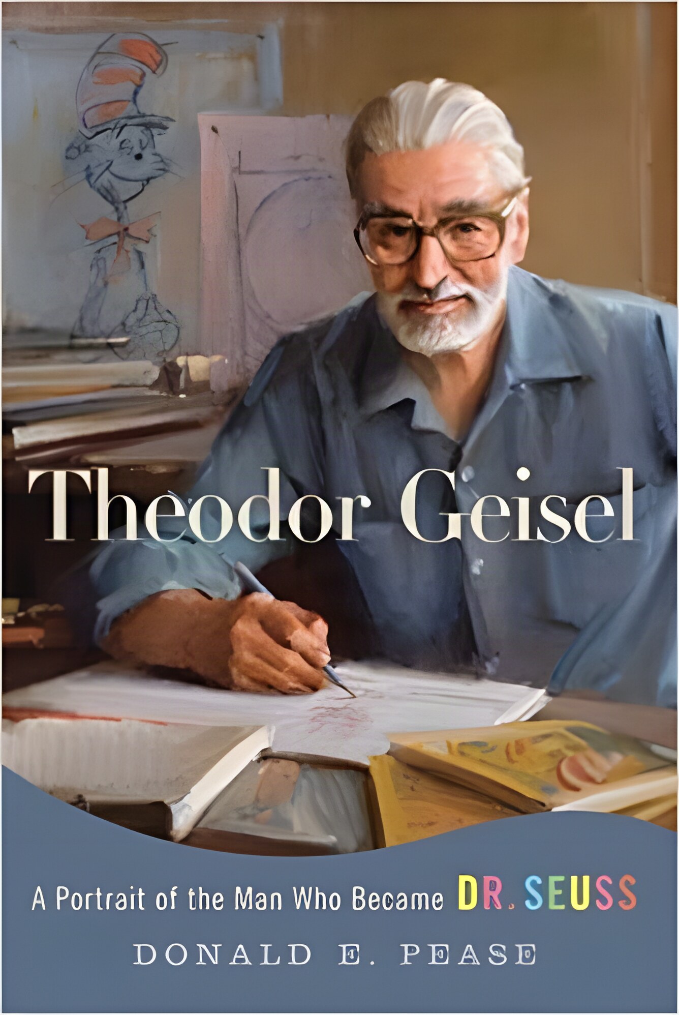 Theodor Geisel by: Pease, Donald E.