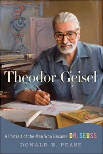 Theodor Geisel by: Pease, Donald E.