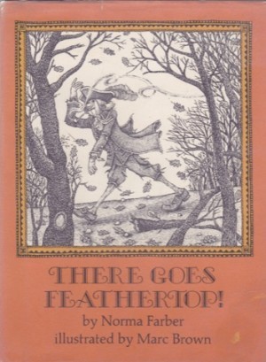 There Goes Feathertop!by: Norma Farber/Marc Brown