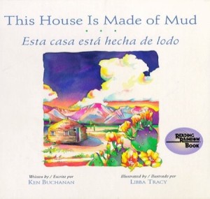 This House is Made of Mud by: Buchanan, Ken; Illustrations by Libba Tracy