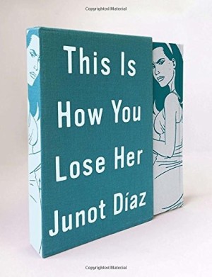 This Is How You Lose Her (Deluxe Edition)by: Diaz, Junot; Hernandez Jaime Illustrator