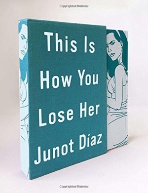 This Is How You Lose Her (Deluxe Edition)by: Diaz, Junot; Hernandez Jaime Illustrator