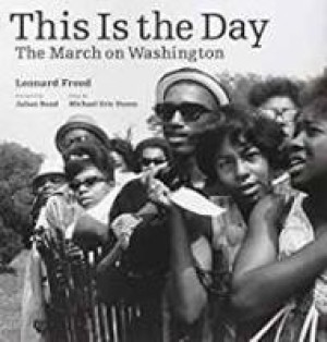 This Is the Day: The March on Washingtonby: Freed, Leonard