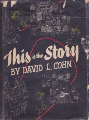 This Is the Story by: David L. Cohn 