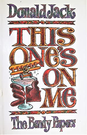 This One's on Me. the Sixth Volume of the Bandy Papersby: Donald Jack
