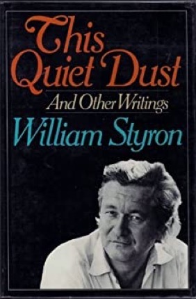 This Quiet Dust: And Other Writingsby: William Styron