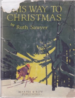 This Way to Christmasby: Ruth Sawyer/Maginel Wright Barney