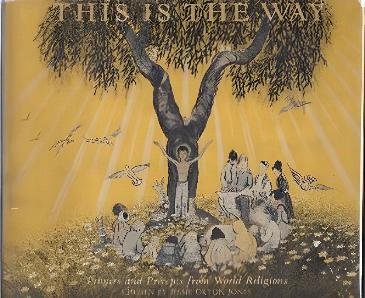 This is the Way: Prayers and Precepts from World Religionsby: Jones (compiler), Jessie Orton 