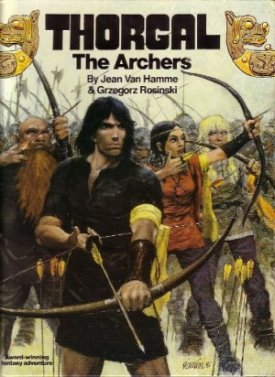 Thorgal: The Archersby: Hamme, Jean Van; Rosinski
