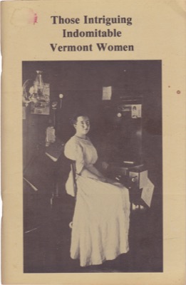 Those Intriguing Indomitable Vermont Womenby: N/A