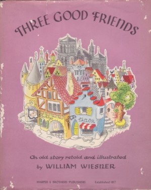 Three Good Friendsby: William Wiesner 