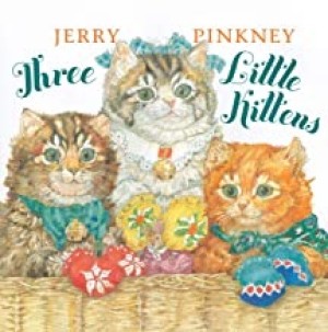Three Little Kittens (SIGNED COPY)by: Pinkney, Jerry