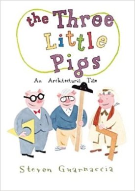 Three Little Pigs, The: An Architectural Tale (SIGNED COPY)by: Guarnaccia, Steven