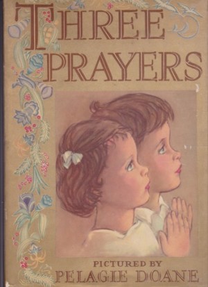 Three Prayers for Childrenby: Pelagie Doane
