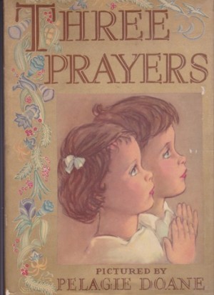 Three Prayers for Childrenby: Pelagie Doane