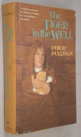 Tiger In the Well, Theby: Pullman, Philip