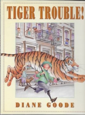 Tiger Trouble! (SIGNED COPY)by: Goode, Diane