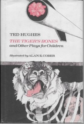 Tiger's Bones and Other Plays for Children, Theby: Hughes, Ted