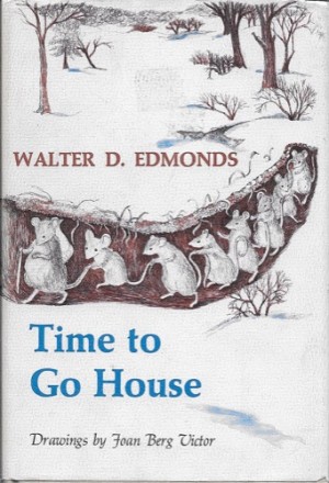 Time to Go Houseby: Edmonds, Walter D.