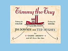 Timmy the Tugby: Downer, Jim and Hughes, Ted