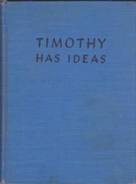 Timothy Has Ideasby: Mason, Miriam E.