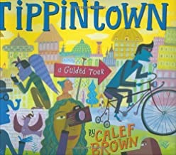 Tippintown: A Guided Tourby: Brown, Calef