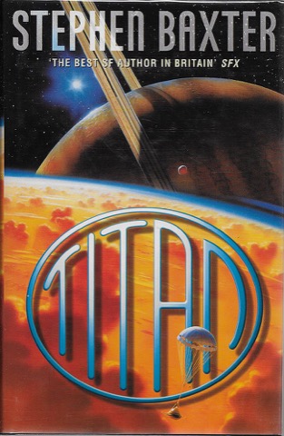Titan (SIGNED COPY)by: Baxter, Stephen 