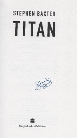 Titan (SIGNED COPY)by: Baxter, Stephen 