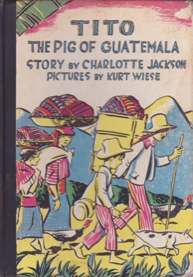 Tito - The Pig of Guatemalaby: Jackson, Charlotte