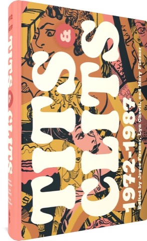 Tits & Clits 1972-1987 by: Joyce Farmer Lyn Chevli Roberta Gregory Trina Robbins Lee Marrs