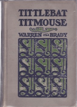 Tittlebat Titmouseby: Cyrus Townsend Brady/Samuel Warren
