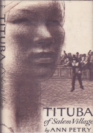 Tituba of Salem Villageby: Ann Petry 