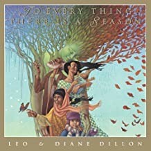 To Every Thing There is A Season (SIGNED COPY)by: Dillon, Leo and Diane