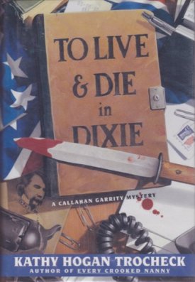To Live & Die in Dixieby: Trocheck, Kathy Hogan