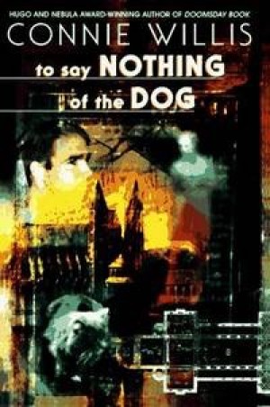 To Say Nothing of the Dogby: Willis, Connie