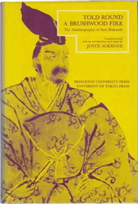 Told Round a Brushwood Fire: the Autobiography of Arai Hakuseki by: Arai Hakuseki /Joyce Ackroyd (Translator) 