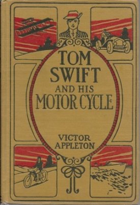 Tom Swift and His Motor-Cycle Or Fun and Adventures on the Roadby: Appleton, Victor