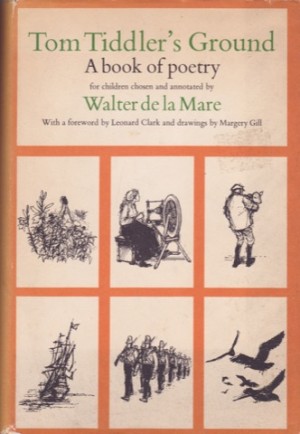 Tom Tiddler's Ground - A Book of Poetry for Childrenby: De La Mare, Walter