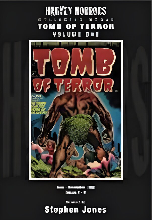 Tomb of Terror: Volume 1 - Harvey Horrors Collected Works by: Normanton, Peter