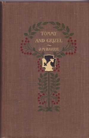 Tommy and Grizelby: J. M. Barrie 