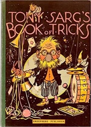 Tony Sarg's Book of Tricksby: Tony Sarg