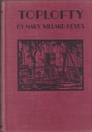 Toploftyby: Keyes, Mary Williard 