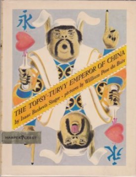 Topsy-Turvy Emperor of China, Theby: Singer/William Pene de Bois, Isaac Bashevis