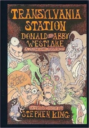 Transylvania Stationby: Westlake Donald E.; Westlake Abby; King Stephen Introduction; Wilson Gahan Illustrator