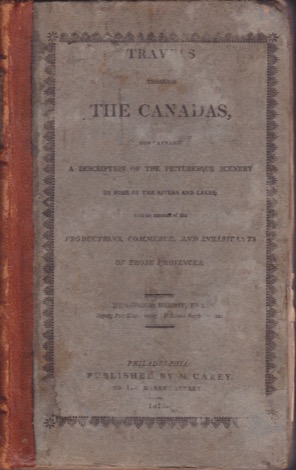 Travels Through the Canadas Containing a Description of the Picturesque Scenery on Some of the Rivers and Lakes...by: Heriot, George