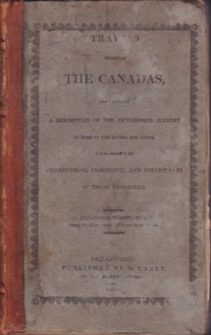 Travels Through the Canadas Containing a Description of the Picturesque Scenery on Some of the Rivers and Lakes...by: Heriot, George