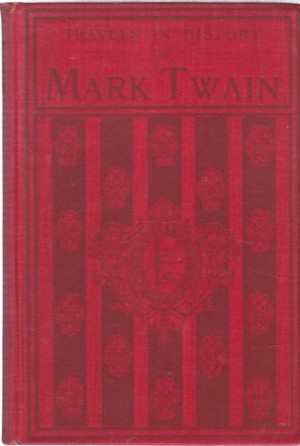 Travels in History by: Twain, Mark 