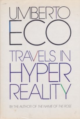 Travels in Hyperreality: Essaysby: Eco, Umberto