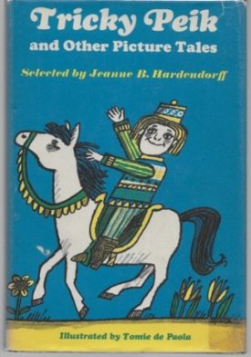 Tricky Peik and Other Picture Tales (SIGNED COPY)by: Hardendorff (Ed.), Jeanne B. and Tomie de Paola