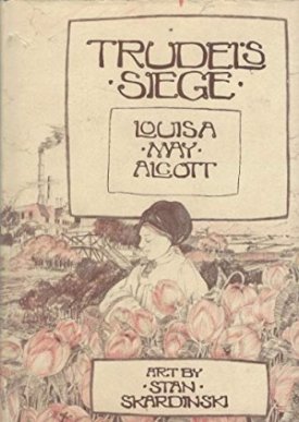 Trudel's Siegeby: Louisa May Alcott